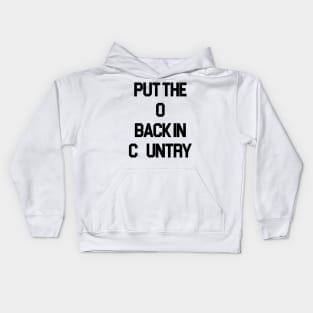 Put the O Back in Country // Outlaw Country Music Kids Hoodie